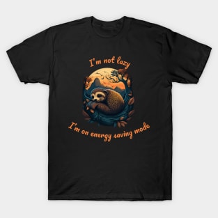 Nah! I'm Not Lazy T-Shirt